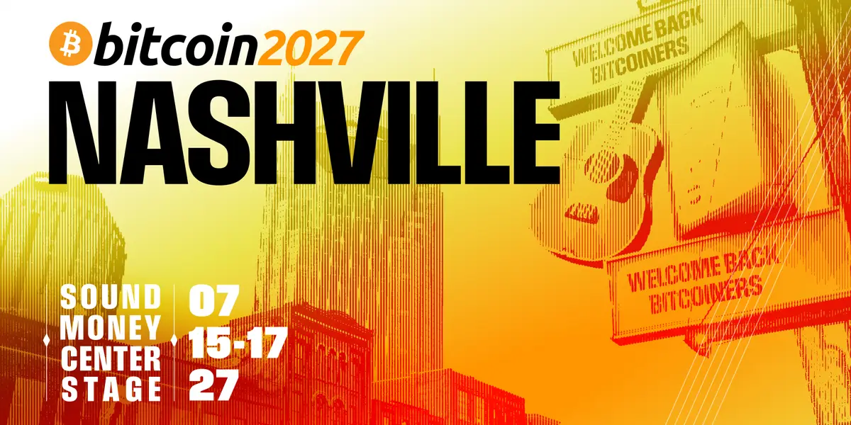 Conferência Bitcoin 2027 Retorna a Nashville, Tennessee